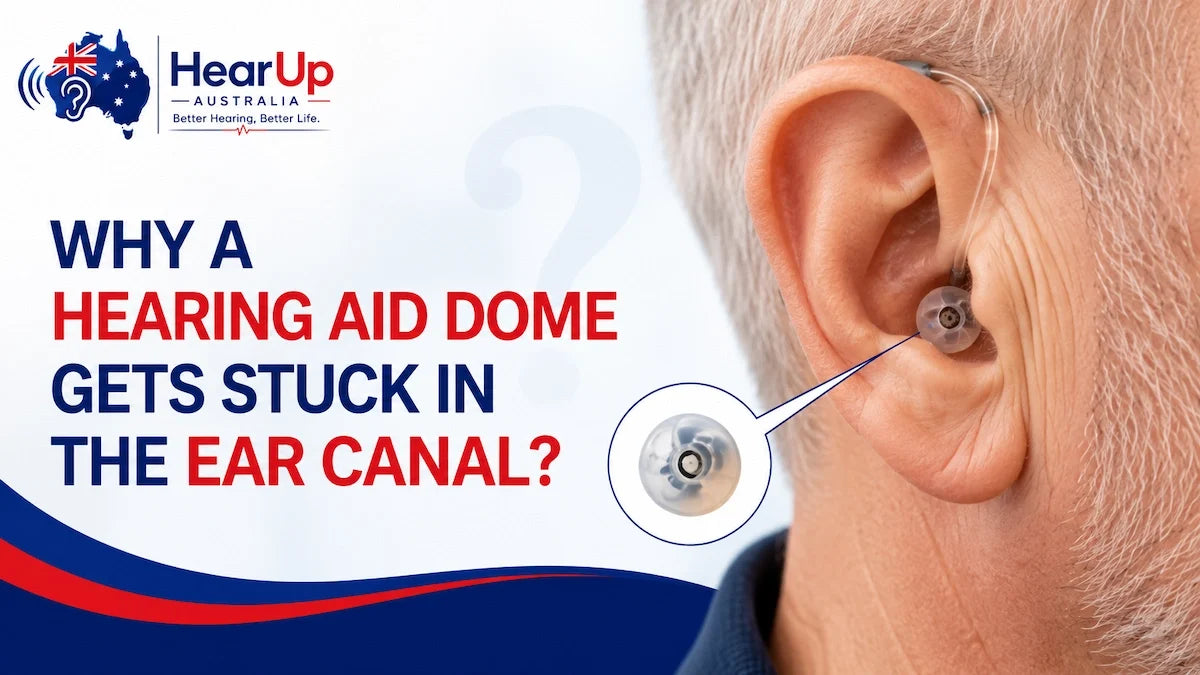 Why a Hearing Aid Dome Gets Stuck in the Ear Canal?
